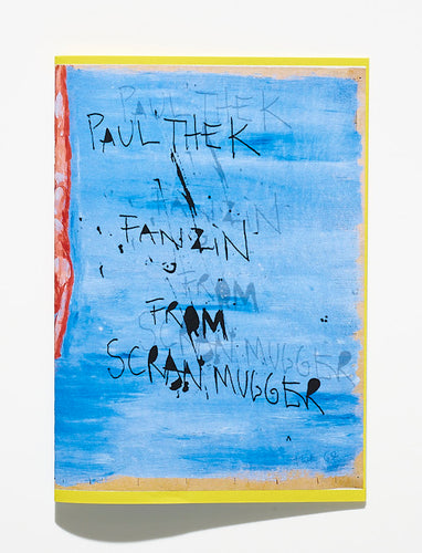 Paul-Thek Fanzine By  Scran Mugger  