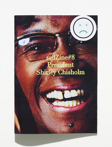 sadZine #8 President Shirley Chisholm